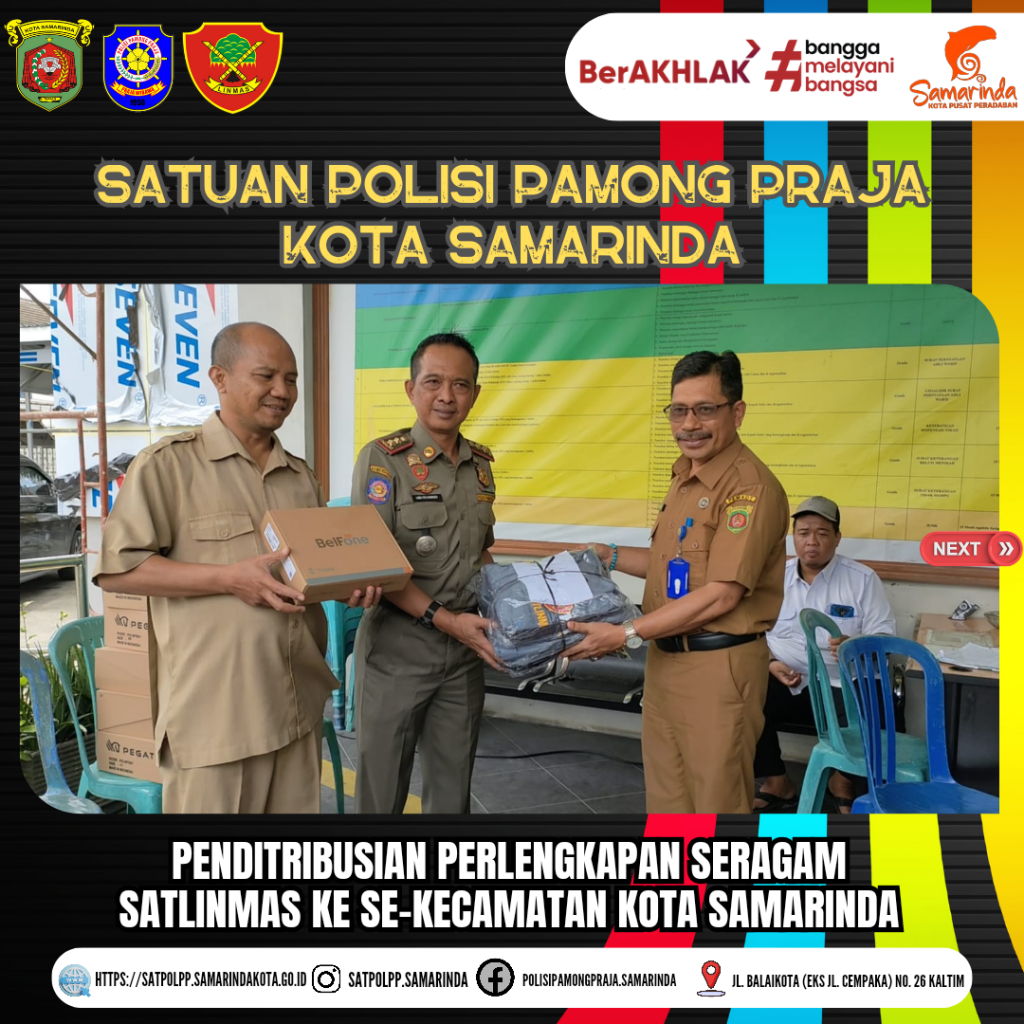 Penditribusian Perlengkapan Seragam Satlinmas ke Se-Kecamatan Kota Samarinda